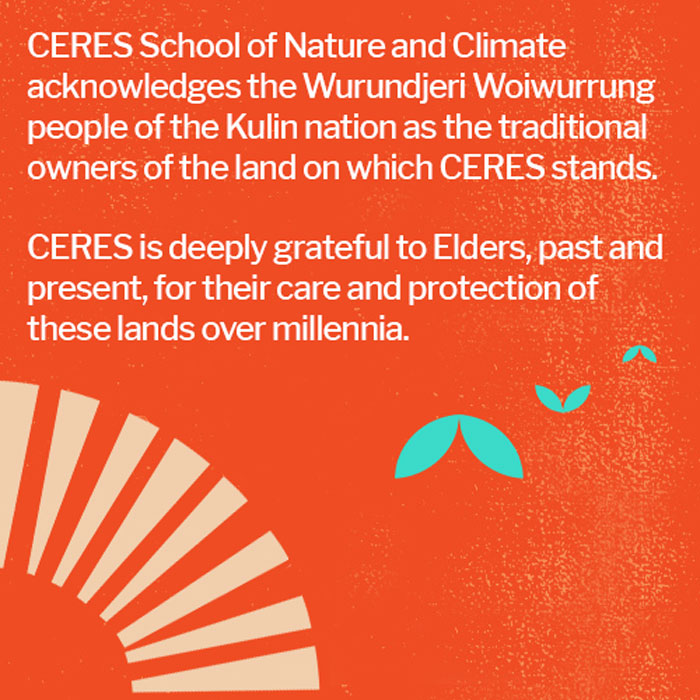 CERES Acknowledgement of Country
